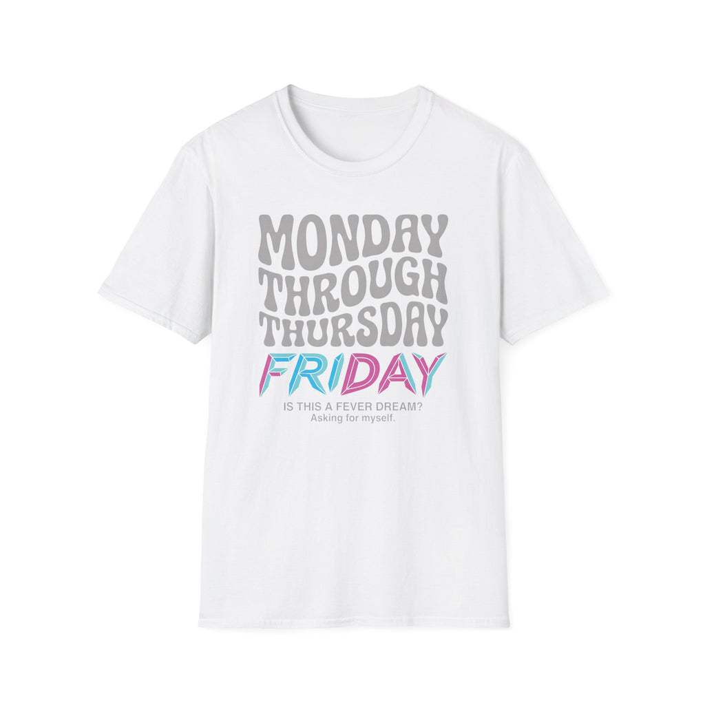 Monday Thursday Friday 3 T-Shirt