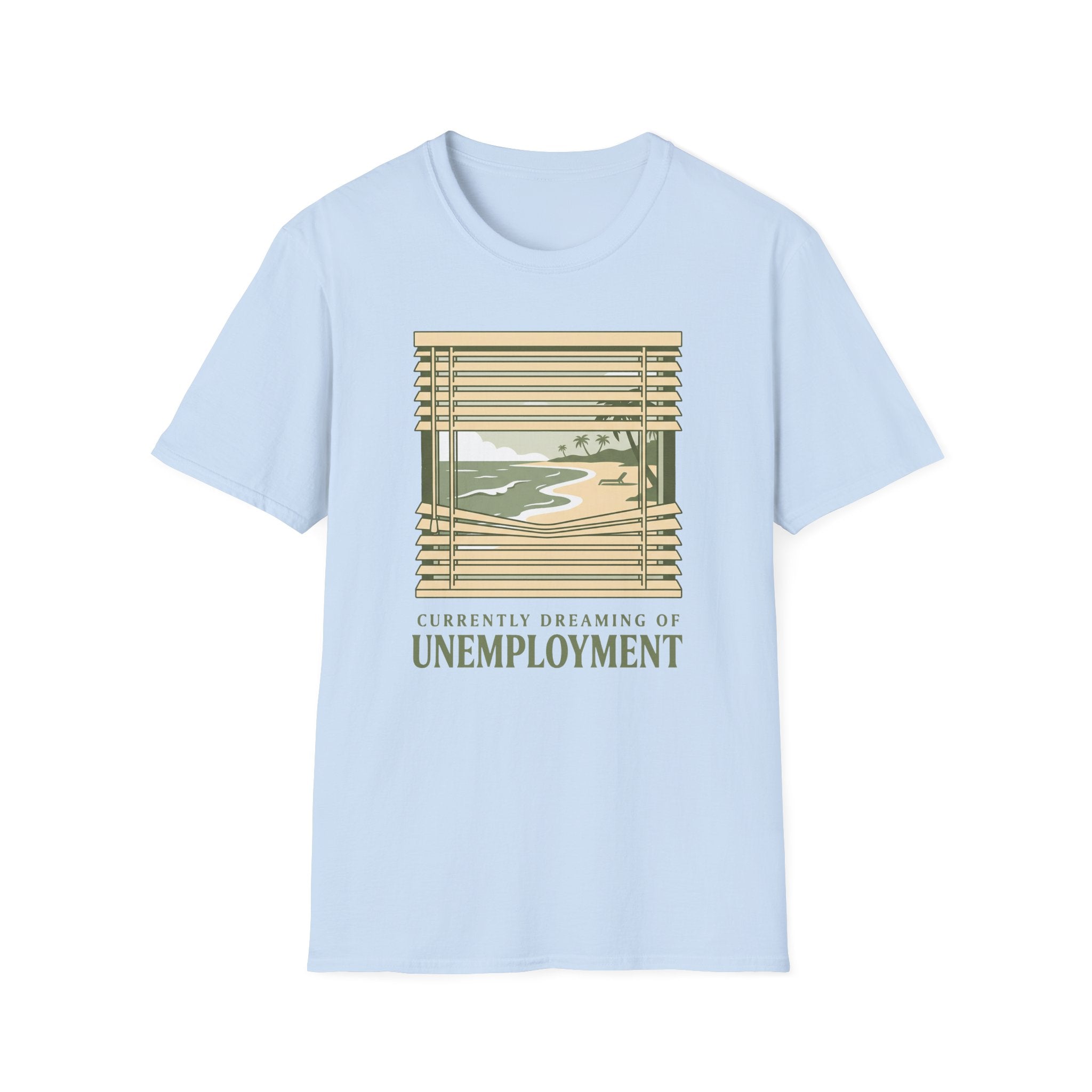Unemployment Dream T-Shirt