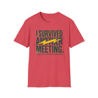 Survived another meeting T-Shirt