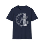 This meeting could have been an email 2 T-Shirt