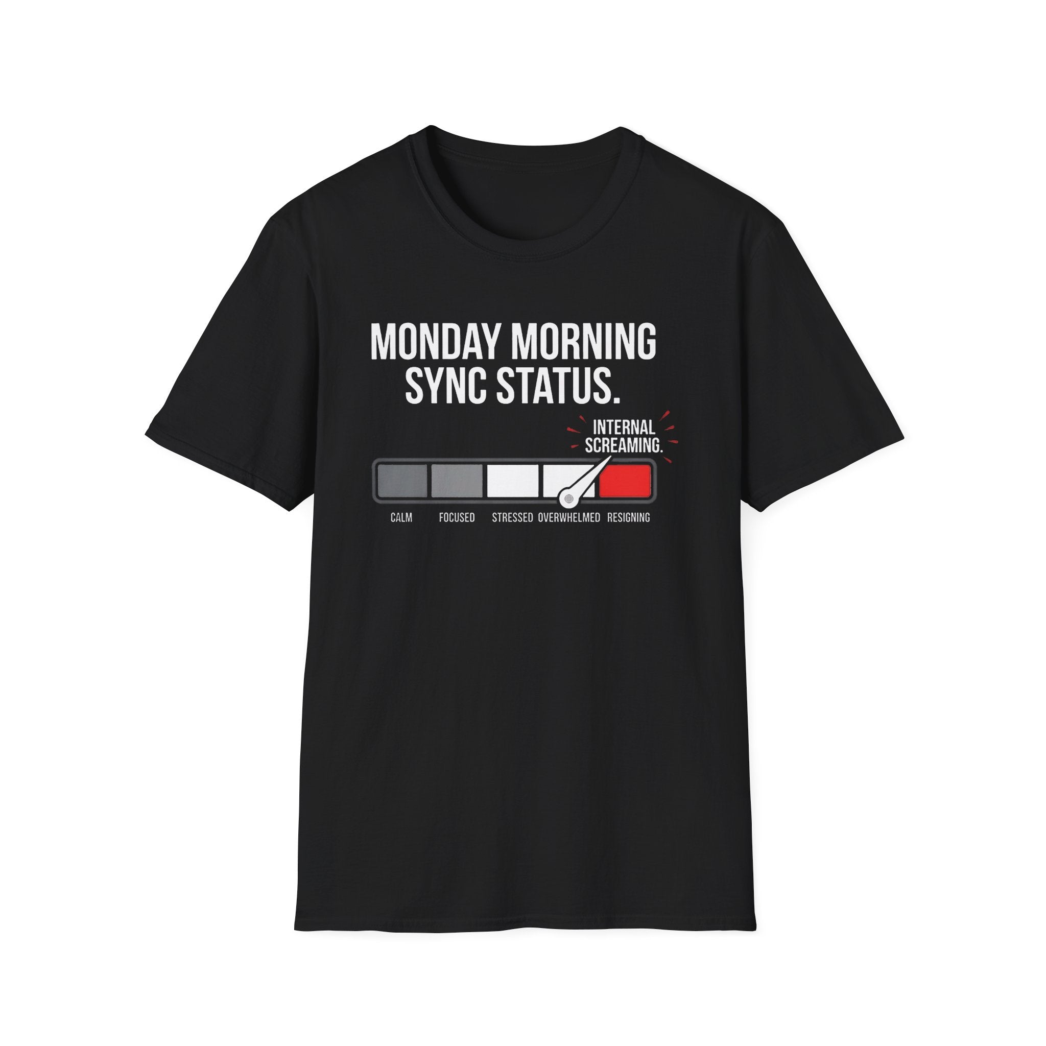 Monday morning status T-Shirt