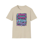 Monday Thursday Friday T-Shirt