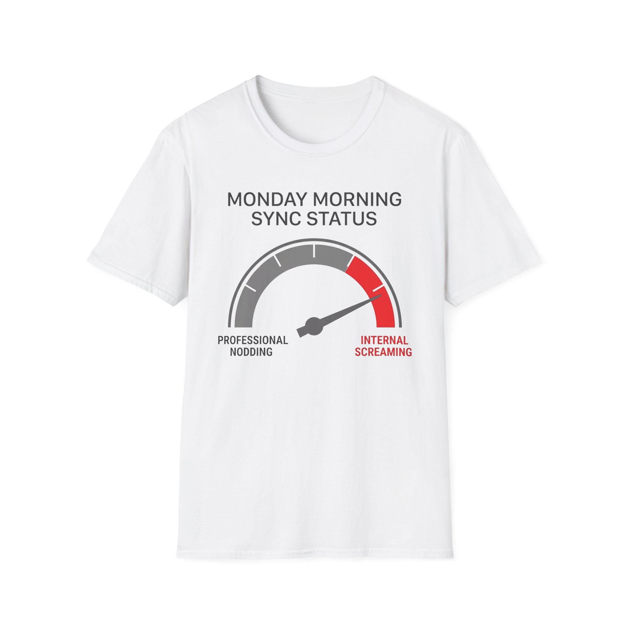 Monday morning status T-Shirt