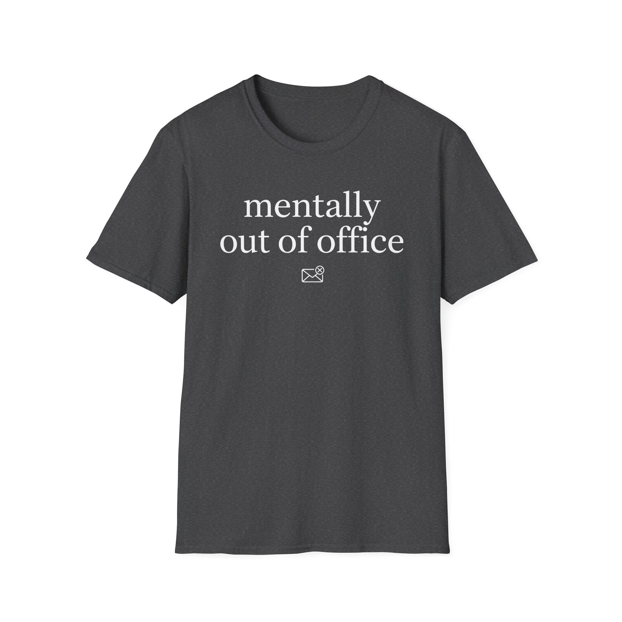 Mentally out of office T-Shirt