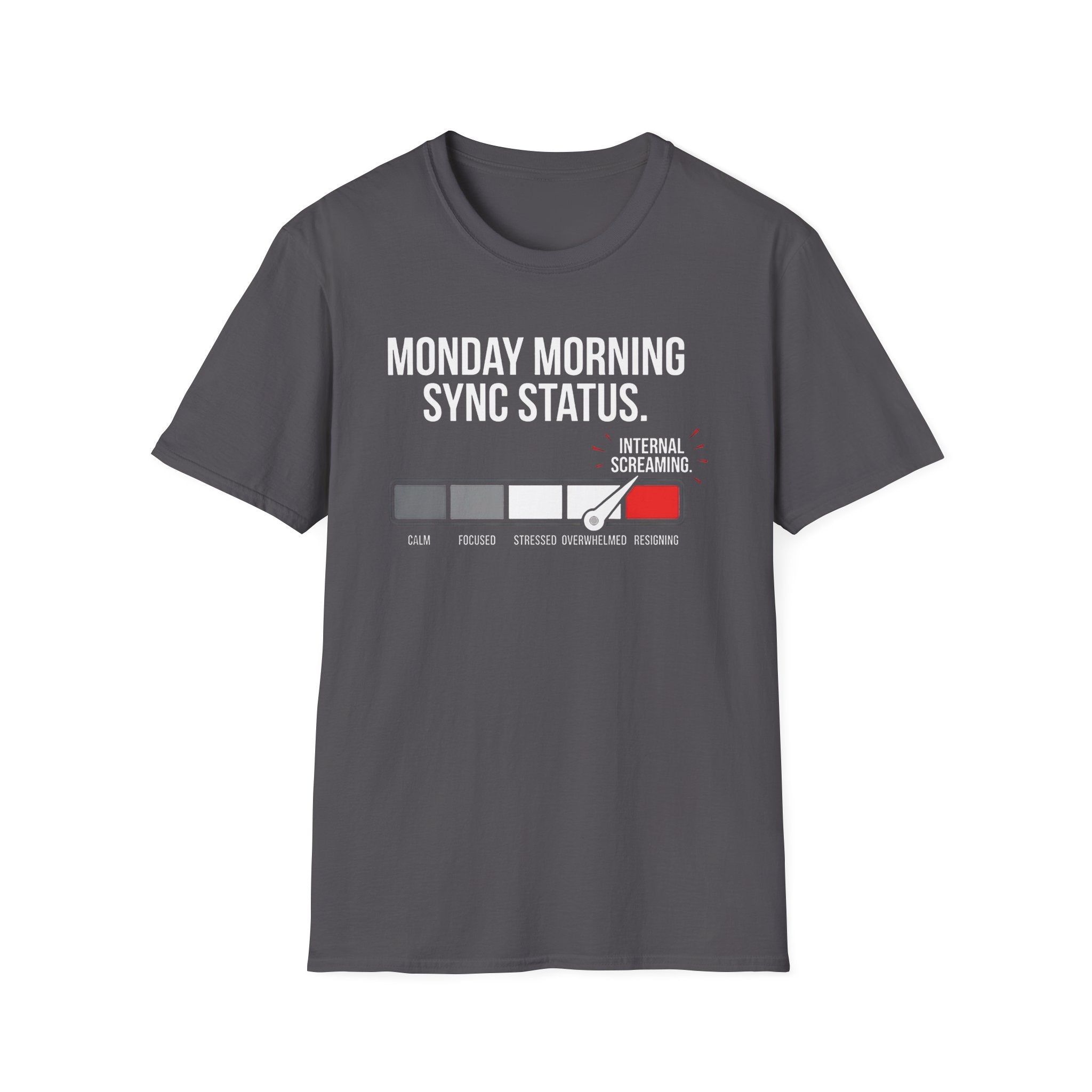 Monday morning status T-Shirt