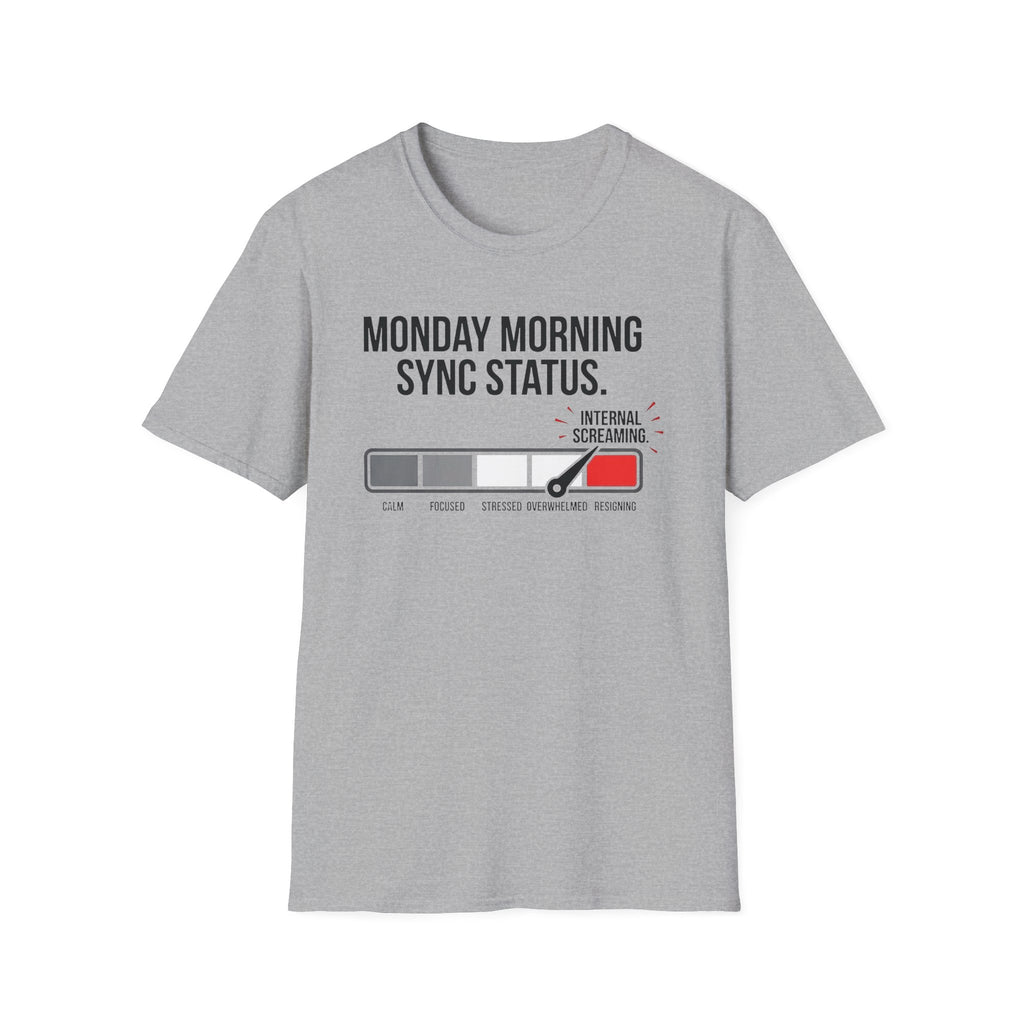 Monday morning status T-Shirt