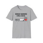 Monday morning status T-Shirt