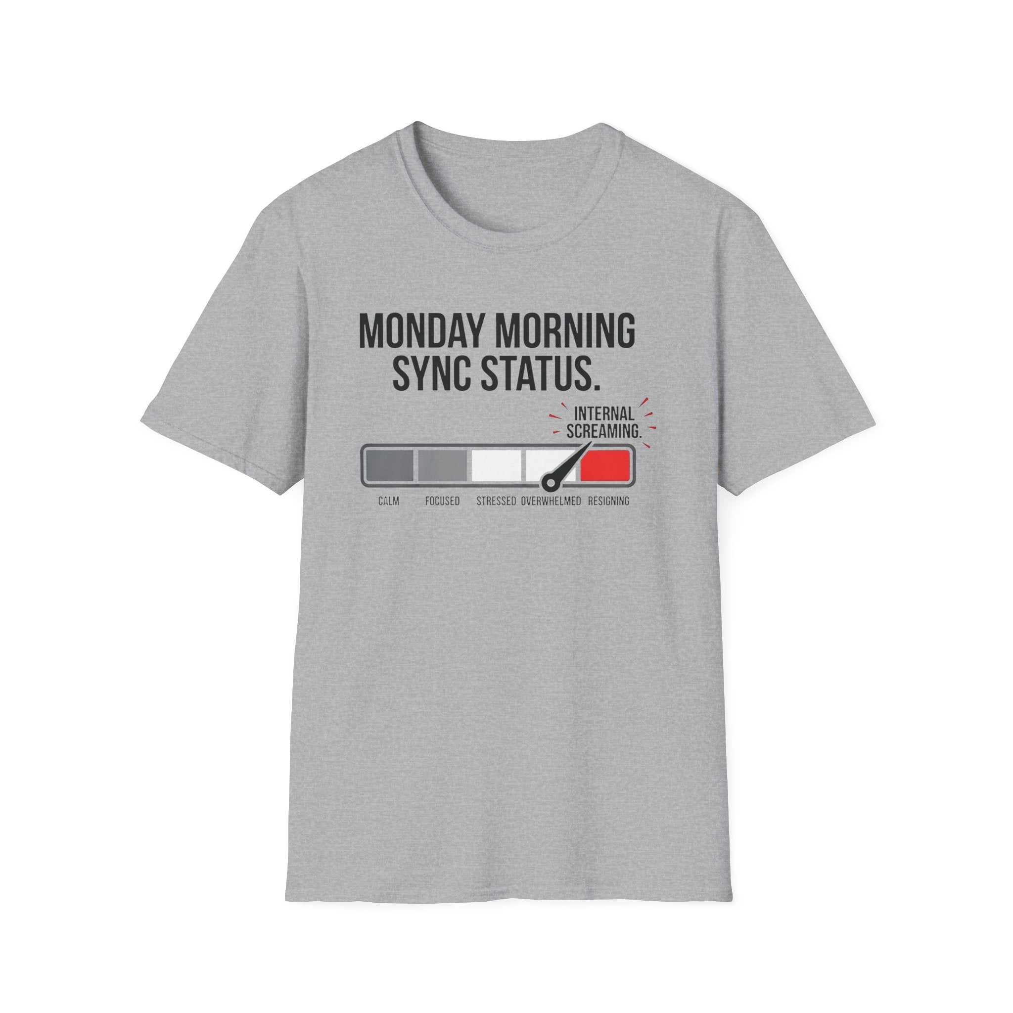 Monday morning status T-Shirt