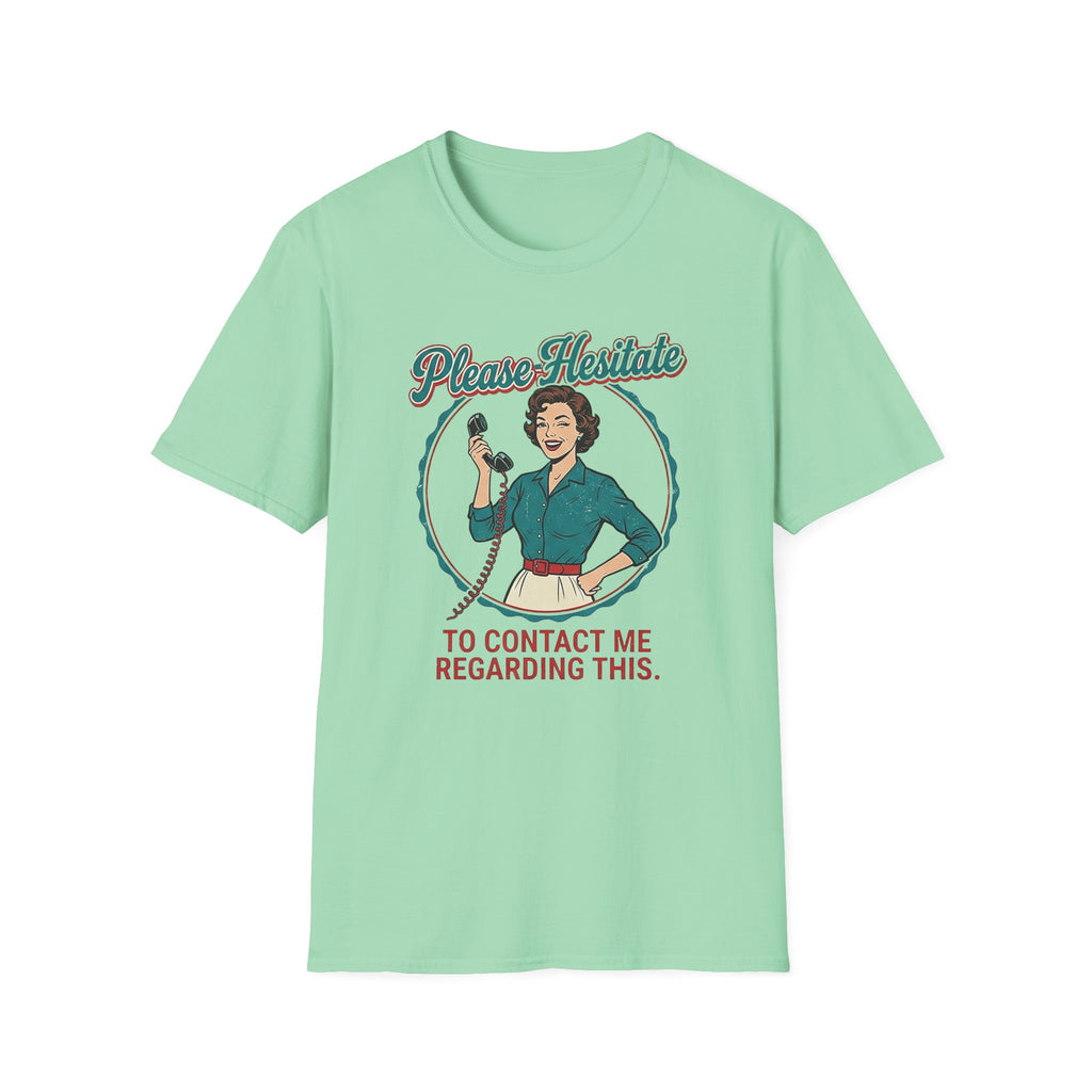 Please Hesitate T-Shirt