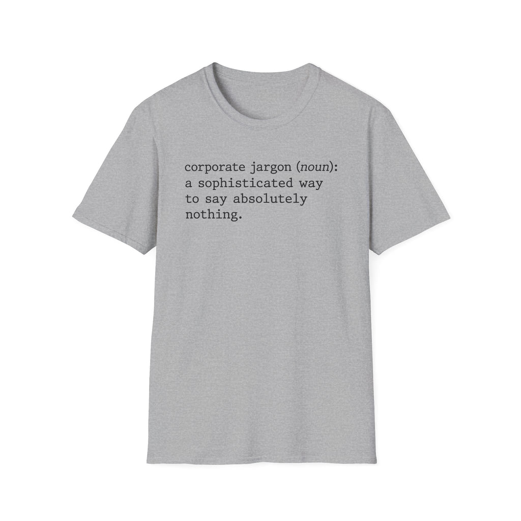 Sophisticated way to say absolutely nothing T-Shirt