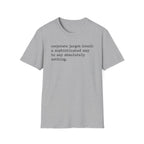 Sophisticated way to say absolutely nothing T-Shirt
