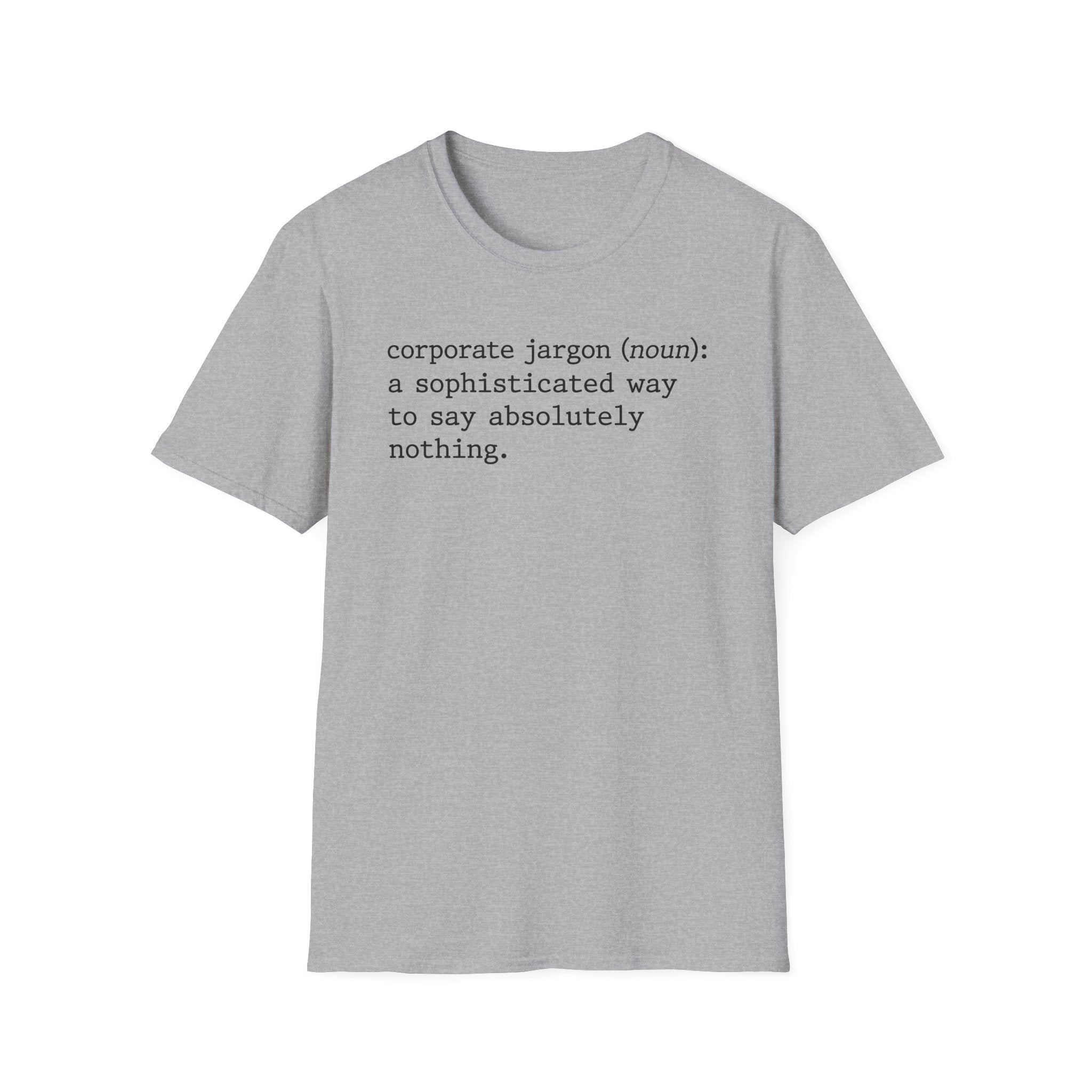 Sophisticated way to say absolutely nothing T-Shirt