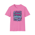 Monday Thursday Friday T-Shirt