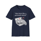This feels like a personal attack T-Shirt