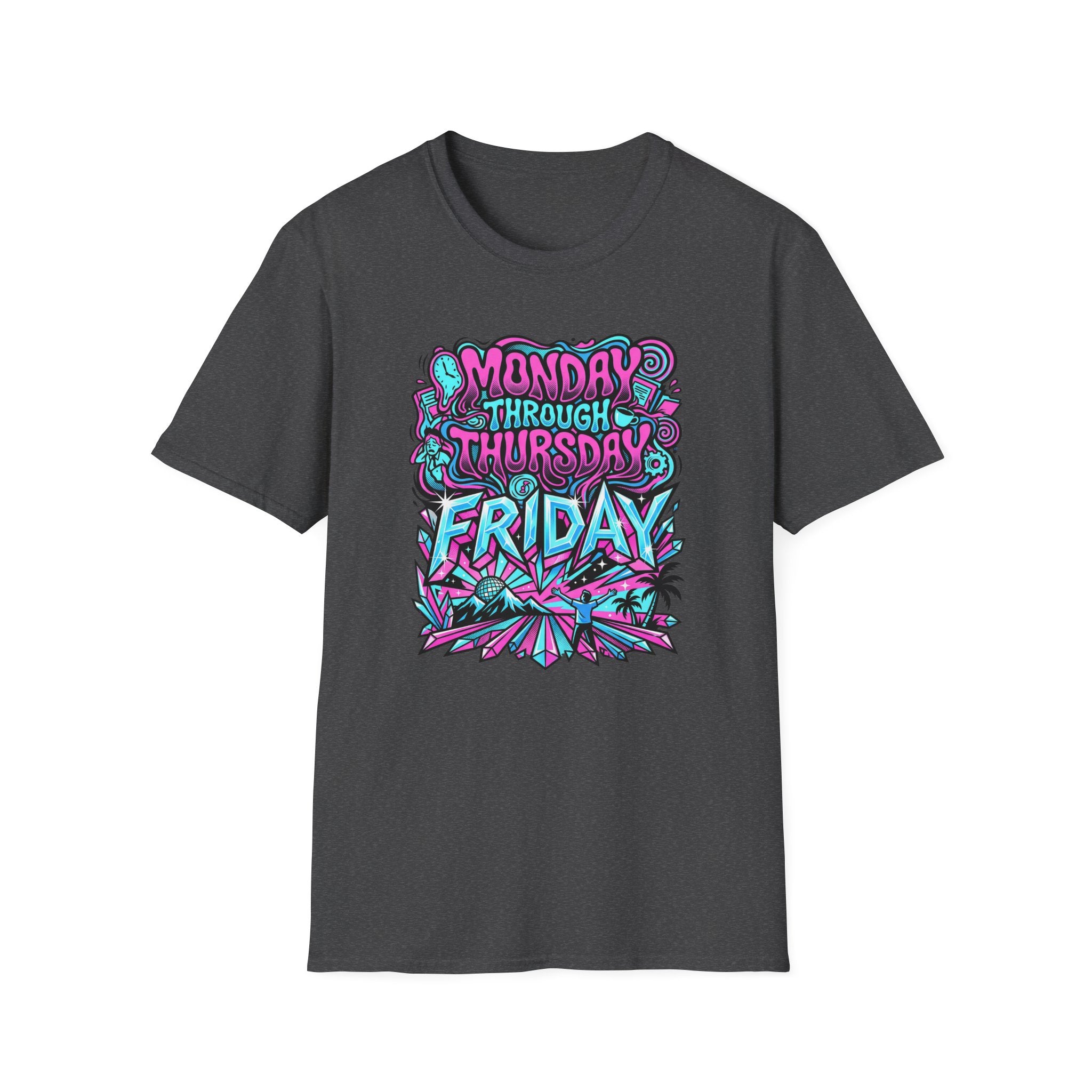 Monday Thursday Friday T-Shirt