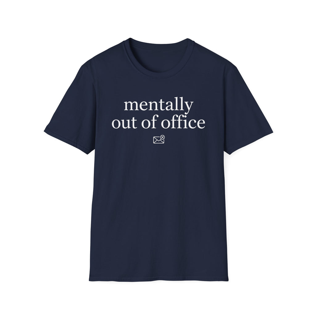 Mentally out of office T-Shirt