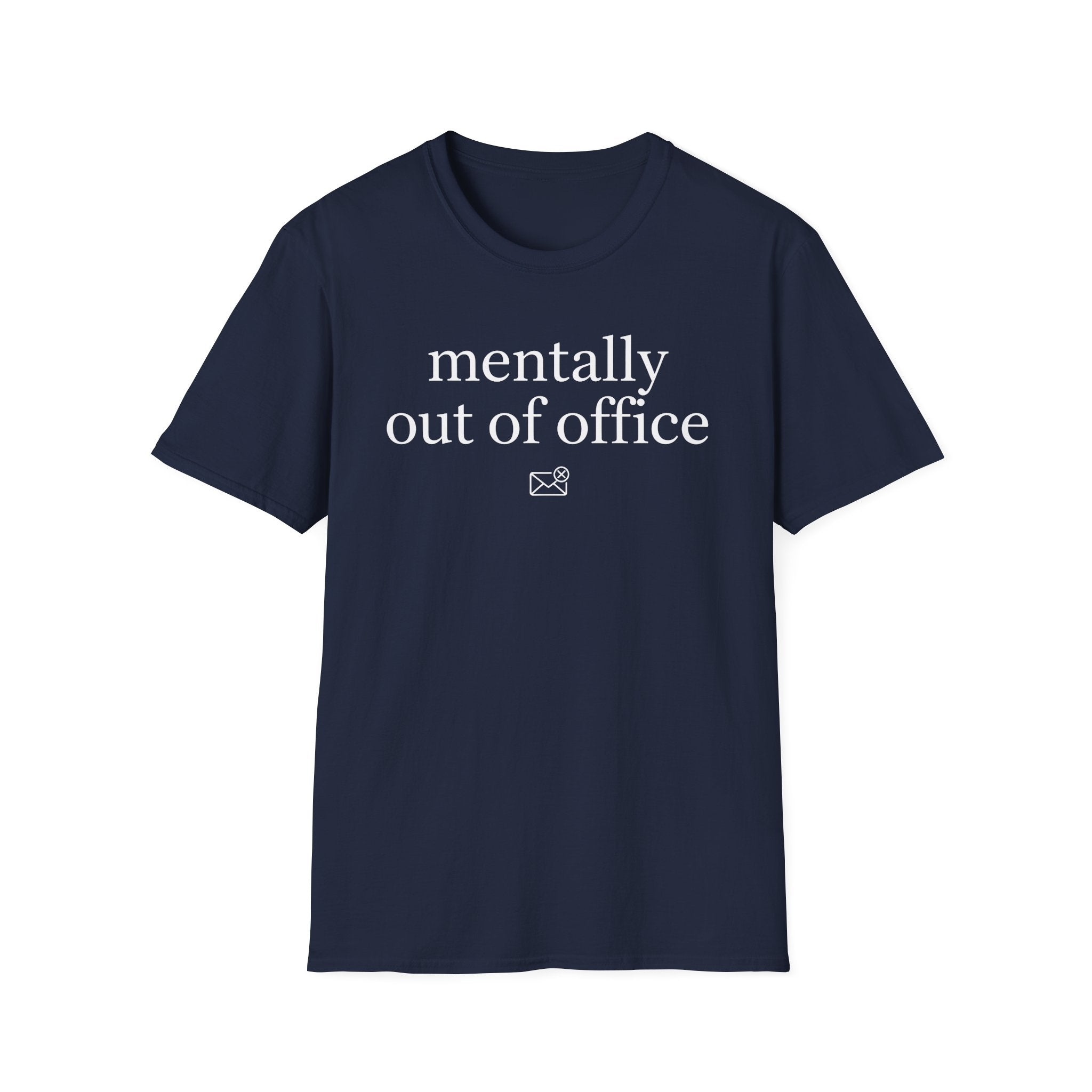Mentally out of office T-Shirt
