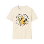 No Idea what's going on T-Shirt