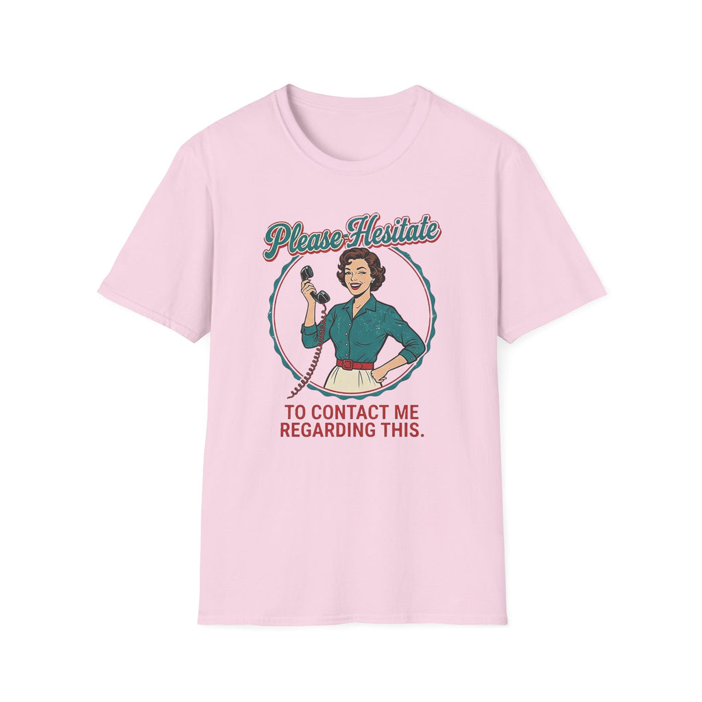 Please Hesitate T-Shirt