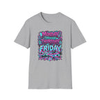 Monday Thursday Friday T-Shirt