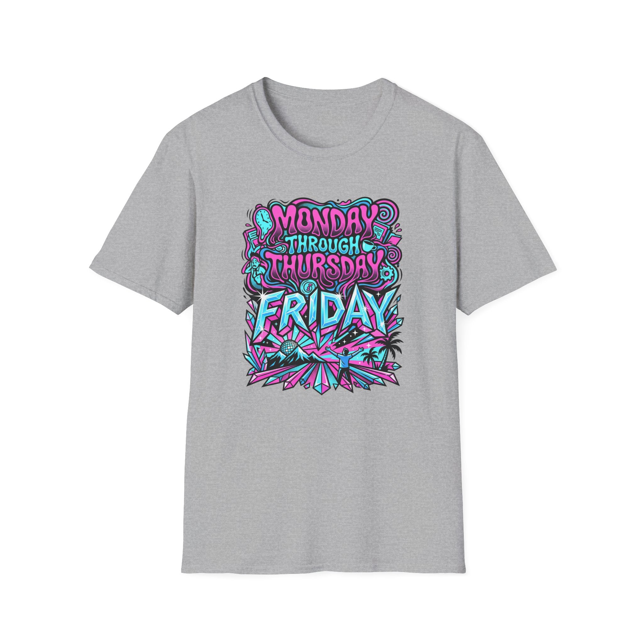 Monday Thursday Friday T-Shirt