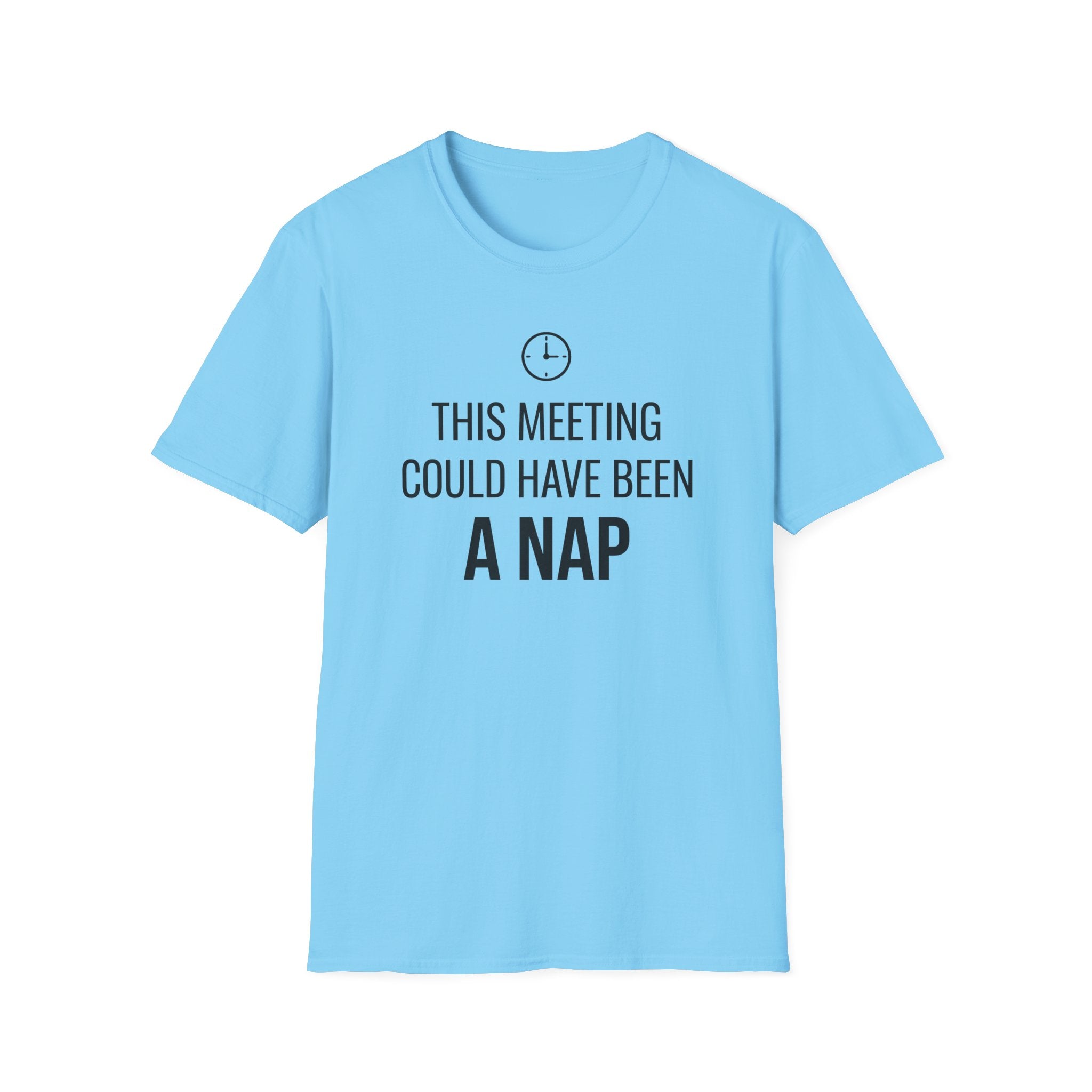 This meeting could have been a NAP T-Shirt
