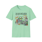 Why this is my Problem T-Shirt