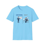 Expectation vs Reality 2 T-Shirt