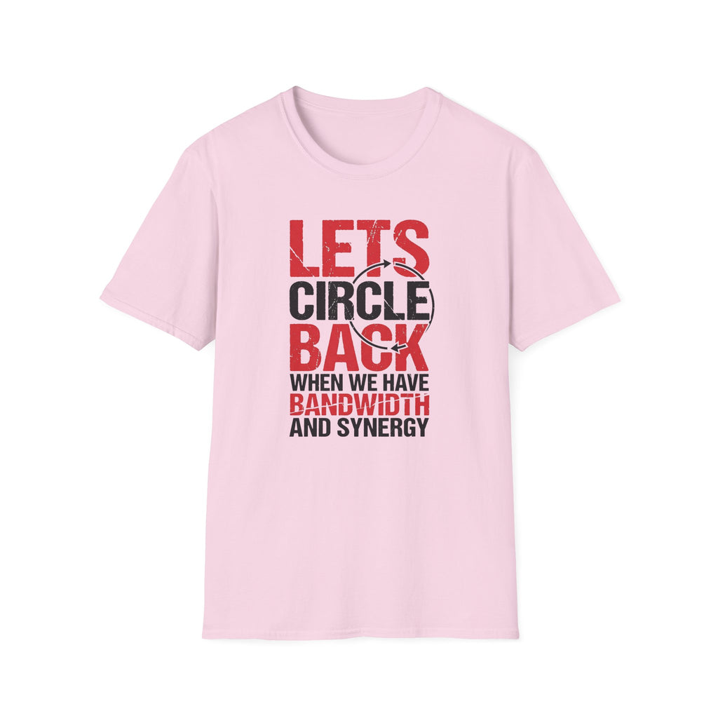 Circle Back - bandwidth & synergy T-Shirt