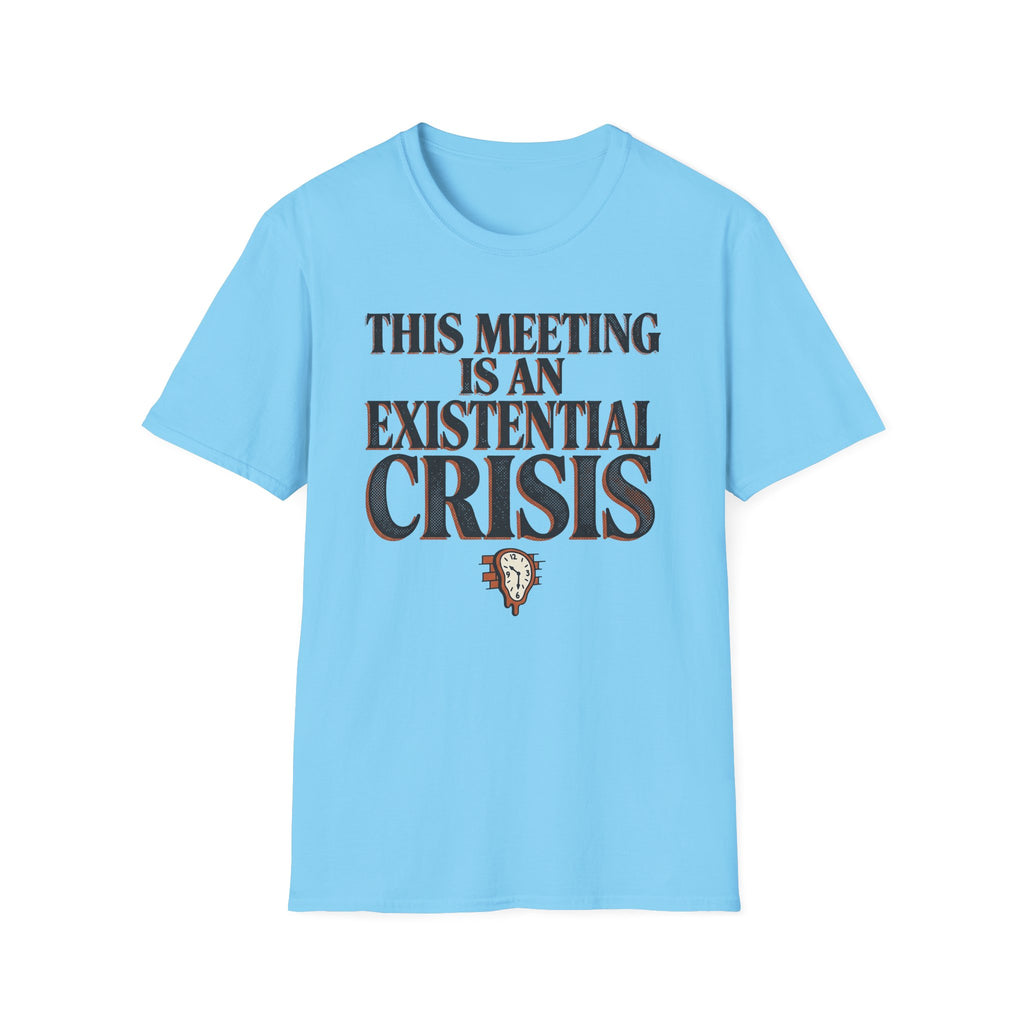 Existential Crisis Meeting T-Shirt